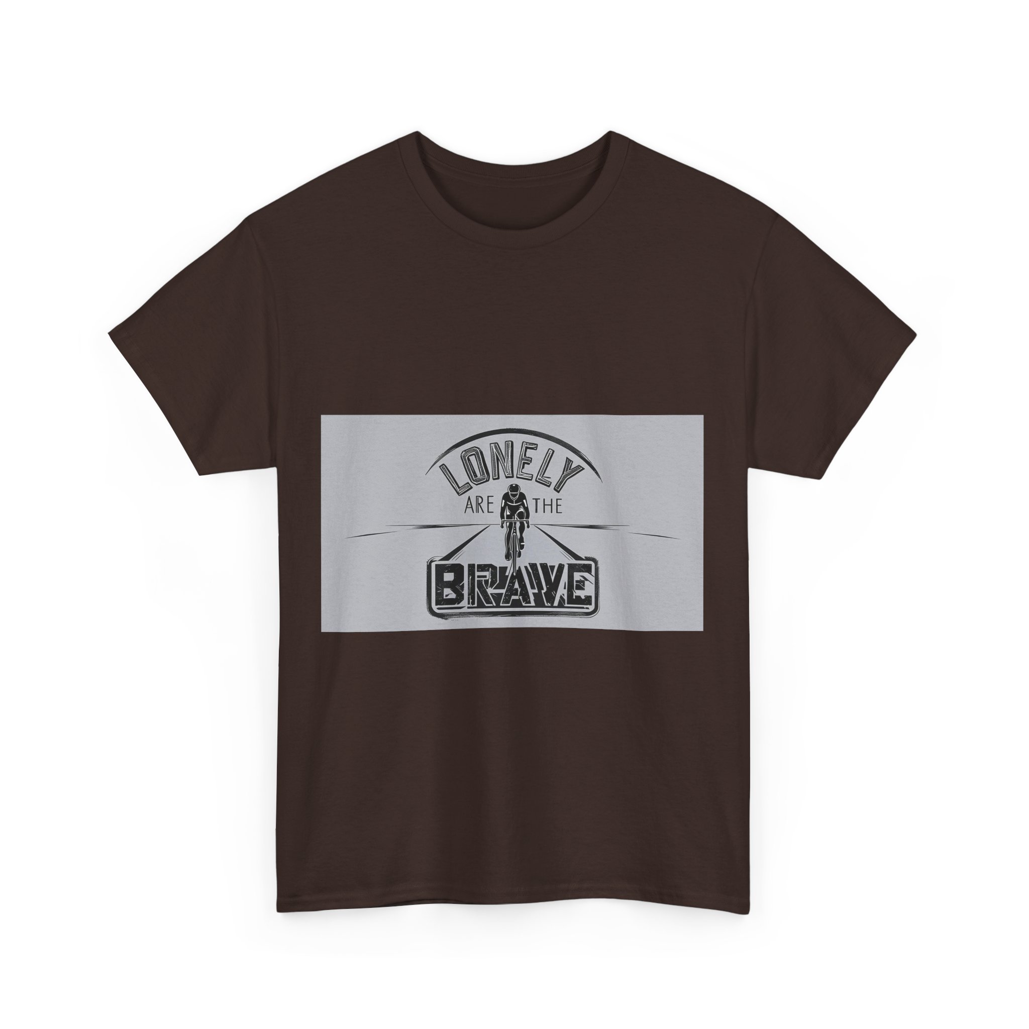 Lonely Are The Brave - Adventure Cycling T-Shirt for Outdoor Enthusiasts and Athletes - Earth Day Gift